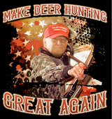 Make Deer Hunting Great Again!!!  design on black t-shirt - Shirt Guys Bowfishing and Hunting T-Shirts