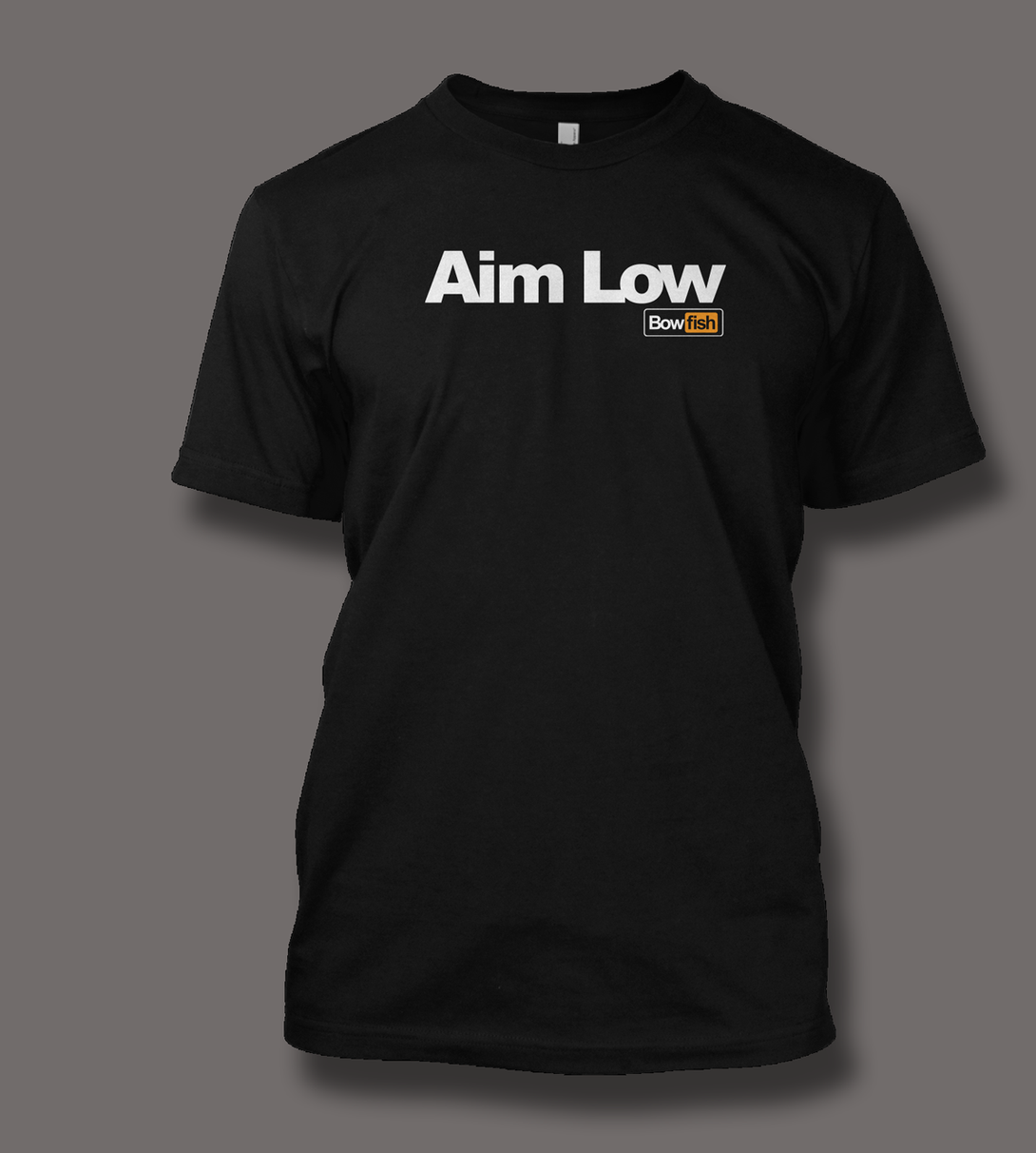Aim Low - ShirtGuys.com
