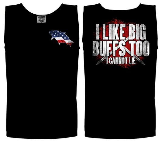 I Like Big Buffs Too I Cannot Lie printed on a Unisex Tank - Shirt Guys Bowfishing and Hunting T-Shirts
