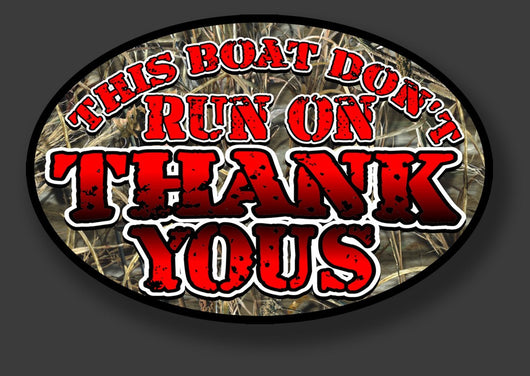 This Boat Does't Run on Thank Yous!  6